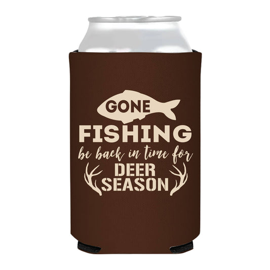 Gone Fishing Be Back For Deer Season Can Cooler - Father